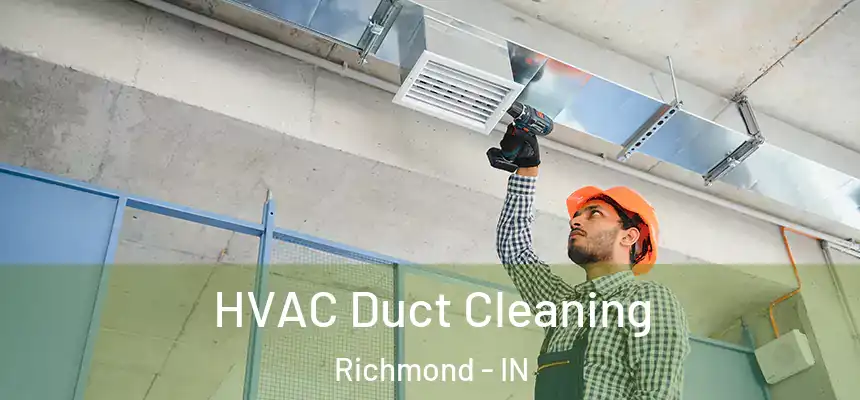 HVAC Duct Cleaning Richmond - IN