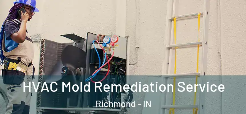  HVAC Mold Remediation Service Richmond - IN